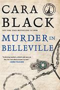 Murder in Belleville (Aimee Leduc Investigations #2) by Cara Black