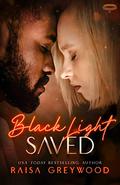 Black Light: Saved by Raisa Greywood