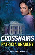 Crosshairs (Natchez Trace Park Rangers #3) by Patricia Bradley