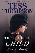 The Problem Child by Tess Thompson