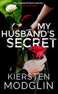 My Husband's Secret by Kiersten Modglin