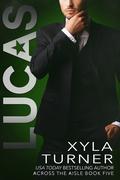 Lucas (Across the Aisle #5) by Xyla Turner