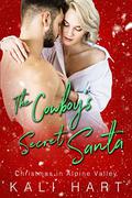 The Cowboy's Secret Santa by Kali Hart
