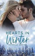Hearts In Winter: A Small Town Holiday Romance by Carrie Elks