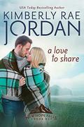 A Love to Share: A Christian Romance  (New Hope Falls) by Kimberly Rae Jordan