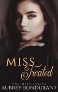 Miss Treated (Miss #6) by Aubrey Bondurant