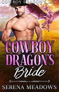 Cowboy Dragon's Bride by Serena Meadows