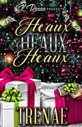 Heaux Heaux Heaux: A Christmas Novella by Trenae'