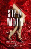 Step-in Valentine by Stephanie Amaral, M.J. Espinosa