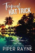 Tropical Hat Trick by Piper Rayne