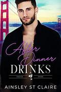 After Dinner Drinks (Stiletto Sisters #4) by Ainsley St. Claire