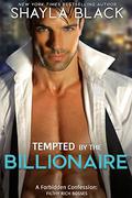 Tempted by the Billionaire by Shayla Black