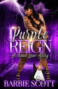 Purple Reign by Barbie Scott