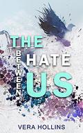 The Hate Between Us by Vera Hollins
