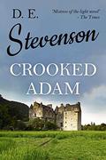 Crooked Adam by D.E. Stevenson