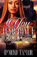 You Had Him, I Bagged Him by Dymond Taylor