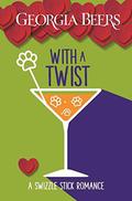 With a Twist (Swizzle Stick Romance #3) by Georgia Beers