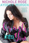 Crash Into You by Nichole Rose