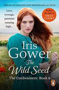 The Wild Seed (Cordwainers #6) by Iris Gower