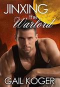 Jinxing the Warlord (Coletti Warlords #14) by Gail Koger