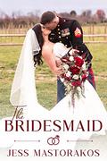 The Bridesmaid by Jess Mastorakos