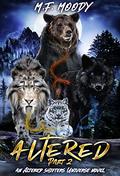 Altered: Part Two (Altered Shifters Universe #2) by M.F. Moody