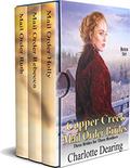 Copper Creek Mail Order Brides: Boxed Set (Copper Creek Mail Order Brides #1-3) by Charlotte Dearing