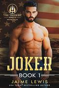 Joker (Trident II: Bravo Team #1) by Jaime Lewis