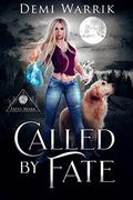 Called by Fate (Fates Mark #3) by Demi Warrik
