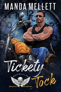 Tickety Tock: Wicked Warriors MC Arizona Chapter by Manda Mellett