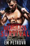 Merciless Survival by Em Petrova