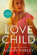 Love Child by Ashley Farley
