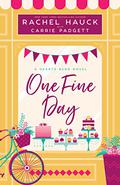 One Fine Day (Hearts Bend Collection #1) by Rachel Hauck