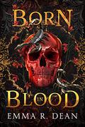 Born in Blood (A Syndicate of Blood and Chaos #1) by Emma Dean