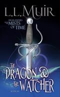 The Dragon and the Watcher (The Ghosts of Culloden Moor #69) by L.L. Muir