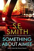 Something About Aimee by S.E. Smith