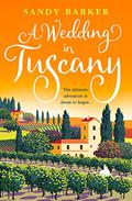 A Wedding in Tuscany (Holiday Romance #5) by Sandy Barker