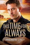 This Time for Always by Andrew Grey