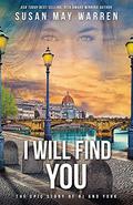 I Will Find You by Susan May Warren