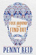 Folk Around and Find Out by Penny Reid