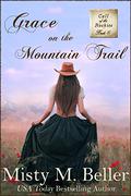 Grace on the Mountain Trail (Call of the Rockies #8) by Misty M. Beller