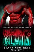 Reaver's Claim (Thaxian Warrior Mates #2) by Elin Wyn