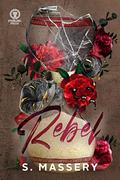 Rebel by S. Massery