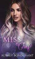 Miss Chief by Aubrey Bondurant