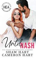 Until Nash by Shaw Hart, Cameron Hart