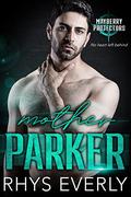 Mother Parker (Mayberry Protectors #2) by Rhys Everly
