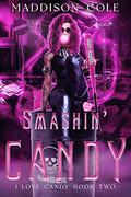 Smashin' Candy by Maddison Cole