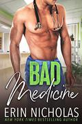 Bad Medicine by Erin Nicholas