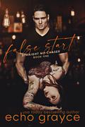 False Start (Straight No Chaser #1) by Echo Grayce