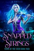 Snapped Strings by M. Sinclair